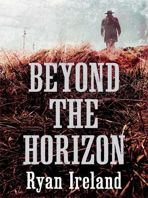 Title details for Beyond the Horizon by Ryan Ireland - Available